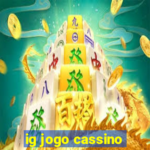 ig jogo cassino